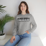 Omakase Safe Word  - Unisex Heavy Blend Crewneck Sweatshirt