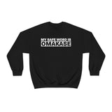 Omakase Safe Word  - Unisex Heavy Blend Crewneck Sweatshirt