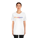 #foodporn - Unisex Short Sleeve T-shirt