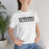 Omakase Safe Word - Unisex Short Sleeve T-shirt