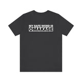 Omakase Safe Word - Unisex Short Sleeve T-shirt