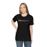 #foodporn - Unisex Short Sleeve T-shirt