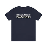 Omakase Safe Word - Unisex Short Sleeve T-shirt