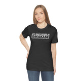 Omakase Safe Word - Unisex Short Sleeve T-shirt