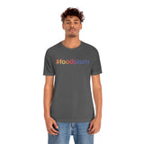 #foodporn - Unisex Short Sleeve T-shirt