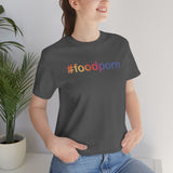 #foodporn - Unisex Short Sleeve T-shirt