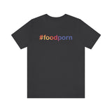 #foodporn - Unisex Short Sleeve T-shirt