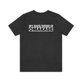 Omakase Safe Word - Unisex Short Sleeve T-shirt