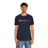 #foodporn - Unisex Short Sleeve T-shirt