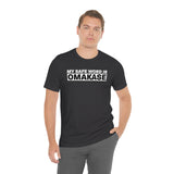 Omakase Safe Word - Unisex Short Sleeve T-shirt