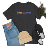 #foodporn - Unisex Short Sleeve T-shirt